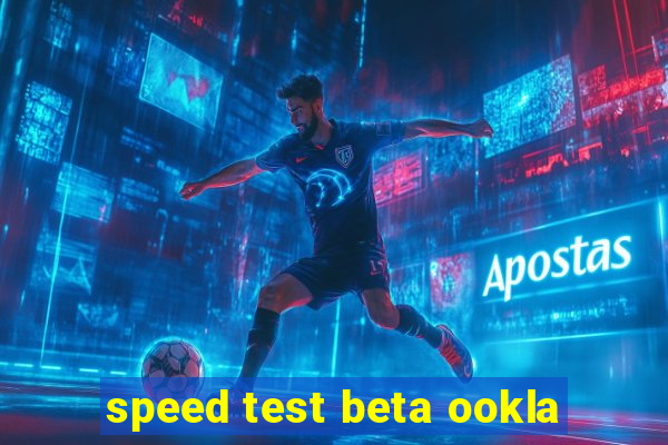 speed test beta ookla